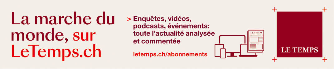La marche du monde, sur LeTemps.ch